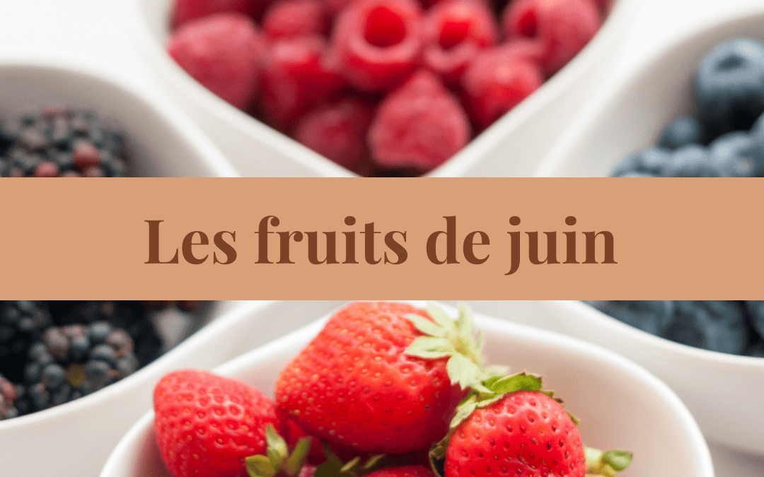 Fruits de saison de juin
